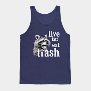 Live Fast Eat Trash Tank Top